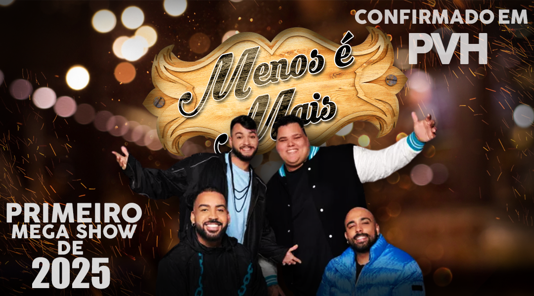 Porto Velho se Prepara para Show Inesquecível do Grupo Menos é Mais em 2025