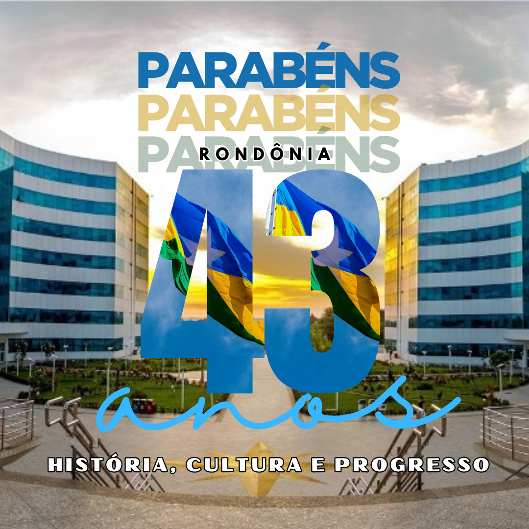 Rondônia Celebra 43 Anos de Progresso e Inovação