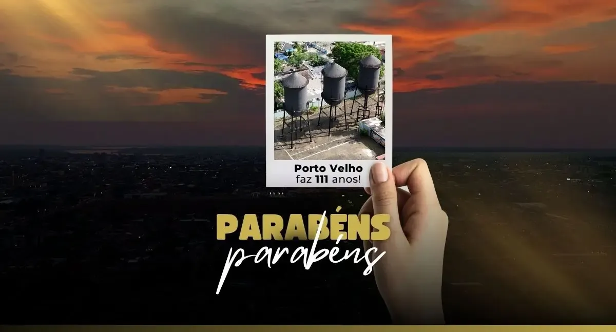 Porto Velho celebra 111 anos de história, resistência e identidade