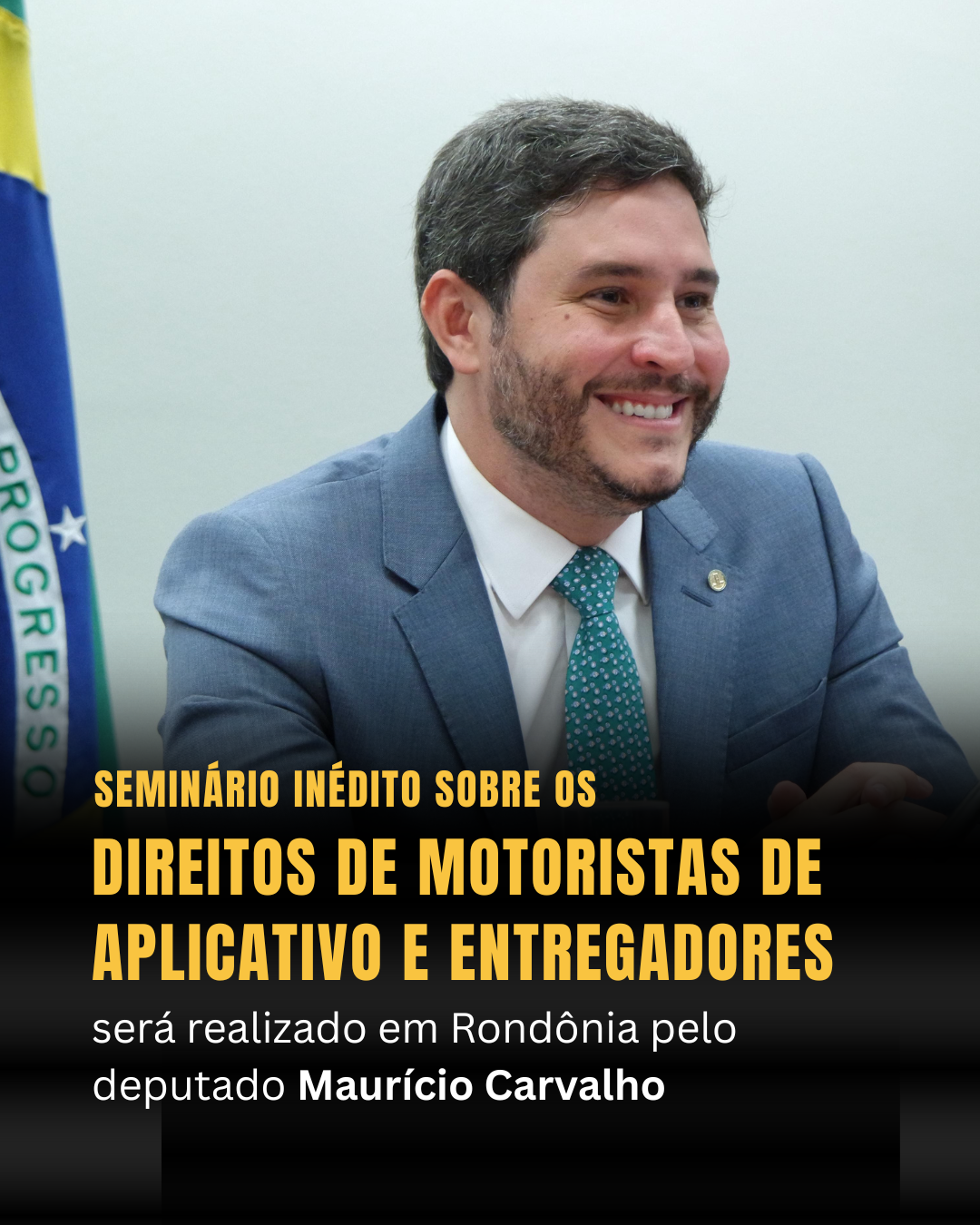 Maurício Carvalho promove seminário em Rondônia para debater direitos de motoristas de aplicativo e entregadores