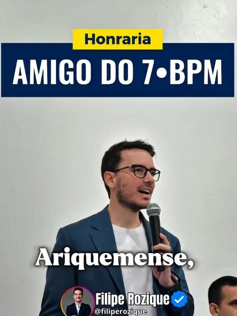 FILIPE ROZIQUE RECEBE TÍTULO DE “AMIGO DO 7º BPM” EM CERIMÔNIA EM ARIQUEMES