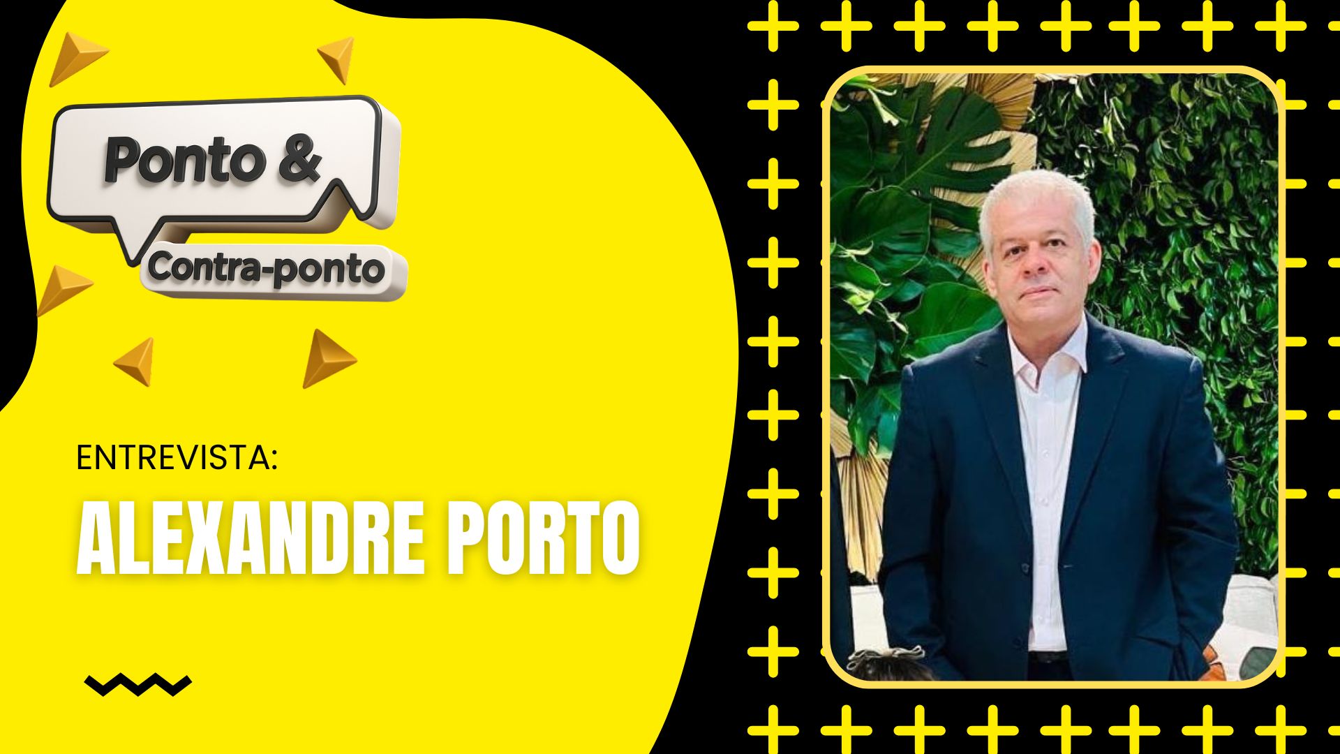 Ponto & Contraponto: Alexandre Porto debate segurança nas instituições de ensino