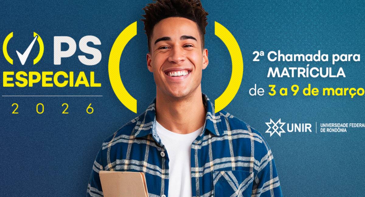 PS Especial 2026 – UNIR convoca candidatos para matrícula em 2ª chamada