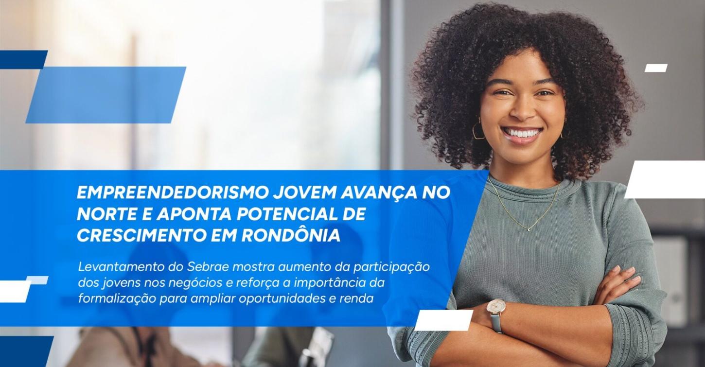 Empreendedorismo jovem cresce e fortalece pequenos negócios em Rondônia